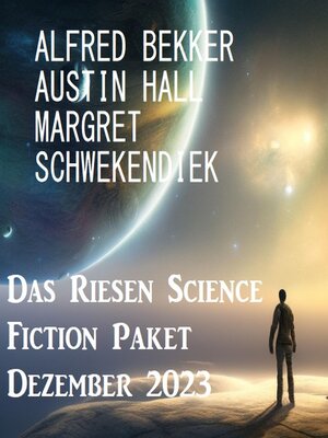 cover image of Das Riesen Science Fiction Paket Dezember 2023